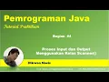 Proses Input dan Output Menggunakan Kelas Scanner