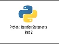 Python Iteration Statements Part 2