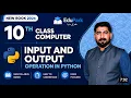 10th Class Chapter 3 Input and Output operation in Python New Book 2026 Computer New Book