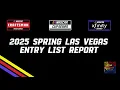 2025 SPRING LAS VEGAS ENTRY LIST REPORT
