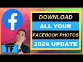 HOW TO DOWNLOAD ALL PHOTOS AND S FROM FACEBOOK 2024