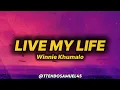 Winnie Khumalo - Live My Life (lyrics)