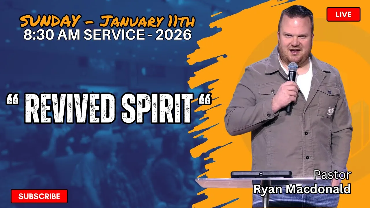 THE CITY CHURCH | Pastor Ryan Macdonald "Revived Spirit" ( January 11th 2026 8:30 AM )