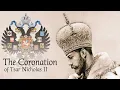 Download Lagu The Coronation of Tsar Nicholas II