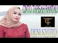 Download Lagu CINTO TAPISAH RANTAU-DENI KYOTO) KARYA/dediboma-editabiang