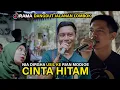 Lagu LUAR BIASA SEKALI CINTA HITAM RIAN MODJOE BERSAMA DANGDUT JALANAN IRAMA DOPANG LIVE KUTA MANDALIKA