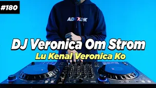 dj veronica om storm lu kenal veronica ko tiktok remix full bass