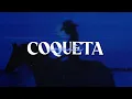 Lagu Fuerza Regida, Grupo Frontera - COQUETA | Letra