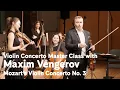 Violin Concerto Master Class with Maxim Vengerov Mozart s Violin Concerto No 3