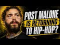 Post Malone Is Returning to Hip-Hop But Is It Too Late