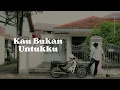 Download Lagu FVLK - Kau Bukan Untukku (Official Music Video)