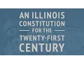 An Illinois Constitution for the new Twenty-First Century