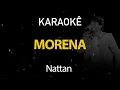 Lagu Morena - Nattan (Karaokê Version)