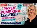 August Paper Pumpkin Alternatives You ll LOVE These Card Ideas LIVE Crafting