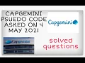Capgemini Pseudo Codes Asked on 4th May 2021 Explained with tricks Must Watch