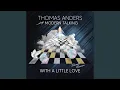 Download Lagu With a Little Love (Thomas' Version)
