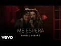 Sandy, Xororó - Me Espera (Ao Vivo Em São Paulo / 2022)