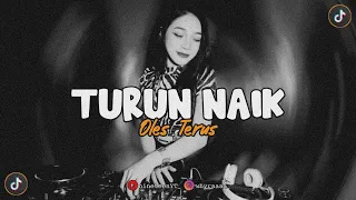 Download DJ Turun Naik OLD ( 𝘴𝘱𝘦𝘦𝘥 𝘶𝘱 𝘹 𝘳𝘦𝘷𝘦𝘳𝘣 ) 🎧 MP3