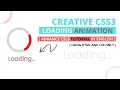 Creative CSS Loading Animations Effects CSS loading preloder Animation Tutorial simple preloaded