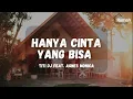 Download Lagu Titi DJ feat. Agnes Monica - Hanya Cinta Yang Bisa (Rumah Lirik)