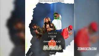 ruff kid ft y celeb x chanda na kay pa mwela official audio zedmusic