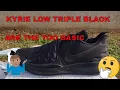 KYRIE LOW TRIPLE BLACK REVIEW