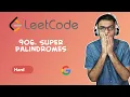 LeetCode - 906 Super Palindromes Day 8 May Challenge