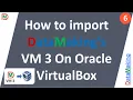 How to import DataMaking s VM 3 on Oracle VM VirtualBox Part 6 Data Making DM DataMaking