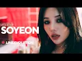 Download Lagu (G)-IDLE - SOYEON | Line Evolution