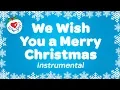 Download Lagu We Wish You a Merry Christmas Karaoke Instrumental Christmas Songs