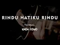 Download Lagu RINDU HATIKU RINDU // TANTARI // KARAOKE GITAR AKUSTIK NADA COWO ( MALE )