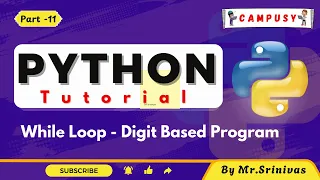 While Loop Digit Based Programs Python Full Course Python Tutorial Campusy By Srinivas