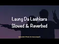 Download Lagu Laung Da Lashkara (Slowed \u0026 Reverbed) | Patiala House | Akshay Kumar \u0026 Anushka Sharma | V-Music