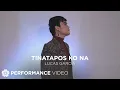 Lagu Tinatapos ko Na - Lucas Garcia (Performance Video)