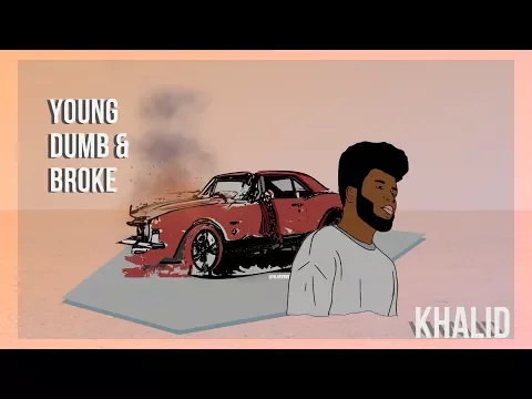 Download MP3 Khalid - YOUNG DUMB & BROKE (audio)