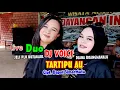 Download Lagu LIVE Duo - Tartipu Au - DJ VOICE | Wisata Alam Pandayangan Indah -WAPI