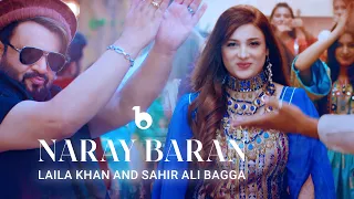 Laila Khan And Sahir Ali Bagga Duet Naray Baran REMIX OFFICIAL VIDEO 4K لیلا خان و ساحر علی بگا 