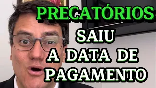 DIVULGADA A DATA DE PAGAMENTO DOS PRECATÓRIOS