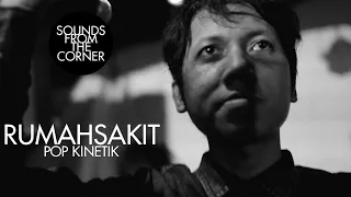 Download Rumahsakit - Pop Kinetik | Sounds From The Corner Live #3 MP3