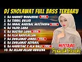 Lagu DJ SHOLAWAT TERBARU 2025 - HANNIT WAHANINI, HABBITAK X ALA BALI, BUSYRO LANA, SHOLAWAT JIBRIL