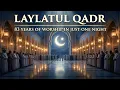 Lagu Laylatul Qadr: The 7 Words That Can Erase Your Sins in One Night (Better Than 83 Years)
