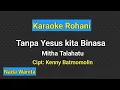 Download Lagu Karaoke rohani: Tanpa Yesus kita binasa. Mitha Talahatu.