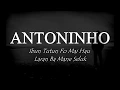 Download Lagu Antoninho - Ibun Tutun Fo Mai Hau Laran Ba Mane seluk