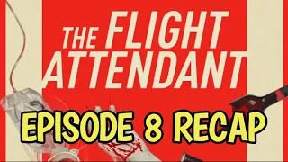 the flight attendant season 1 episode 8 arrivals u0026 departures recap