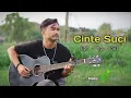 Download Lagu Lagu Sasak  CINTE SUCI Cpt : bg. soul acoustic version cover