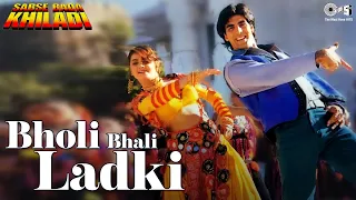bholi bhali ladki sabse bada khiladi akshay kumar mamta kumar sanu alka yagnik 90s hits