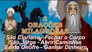 3 Orações Milagrosas - São Cipriano, São Jorge, Santo Onofre