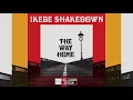 Ikebe Shakedown - The Way Home [FULL ALBUM STREAM]