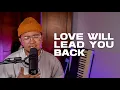 Download Lagu Love Will Lead You Back - Taylor Dayne (REYNE COVER)