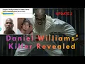 Shocking Daniel Williams Killer Revealed